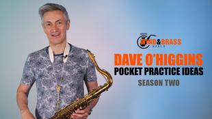 Jazz Technique 'Pocket Practice Ideas' Season 2 with Dave O’Higgins